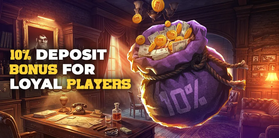 10% deposit bonus for loyal players